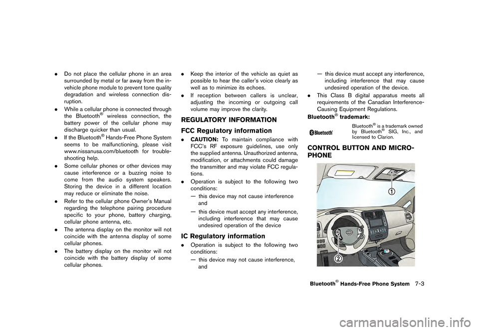 NISSAN LEAF 2015 1.G Navigation Manual �������
�> �(�G�L�W� ����� �� �� �0�R�G�H�O� �1�D�Y�L��(�9 �@
.Do not place the cellular phone in an area
surrounded by metal or far away from the in-
vehicle phone module to preven