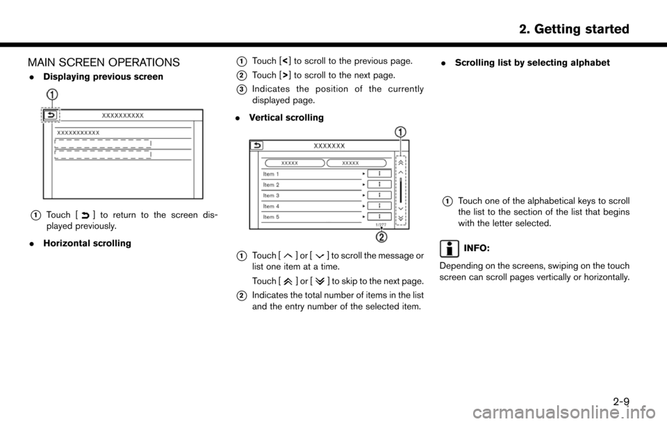 NISSAN MURANO 2015 3.G LC2 Kai Navigation Manual MAIN SCREEN OPERATIONS
.Displaying previous screen
*1Touch [] to return to the screen dis-
played previously.
. Horizontal scrolling
*1Touch [<] to scroll to the previous page.
*2Touch [>] to scroll t