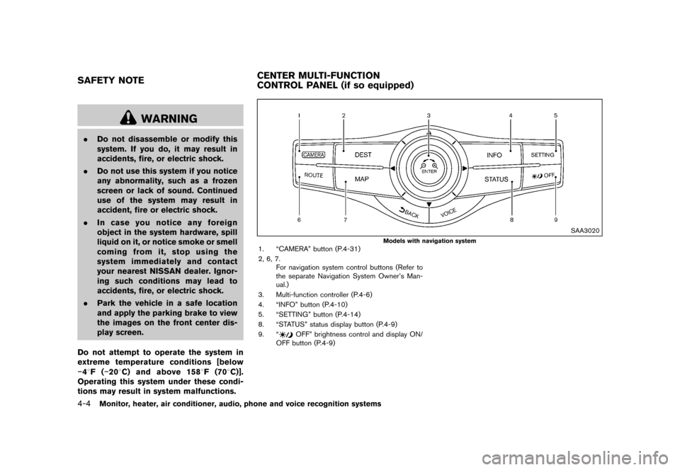 NISSAN QUEST 2015 RE52 / 4.G Owners Manual �������
�> �(�G�L�W� ����� �� �� �0�R�G�H�O� �(���� �@
4-4Monitor, heater, air conditioner, audio, phone and voice recognition systems
GUID-9E91A2AF-7FD6-419C-9FB6-2BB1D192A590
W