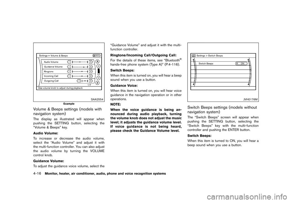 NISSAN QUEST 2015 RE52 / 4.G Owners Manual �������
�> �(�G�L�W� ����� �� �� �0�R�G�H�O� �(���� �@
4-16Monitor, heater, air conditioner, audio, phone and voice recognition systems
SAA2554
Example
Volume & Beeps settings (m