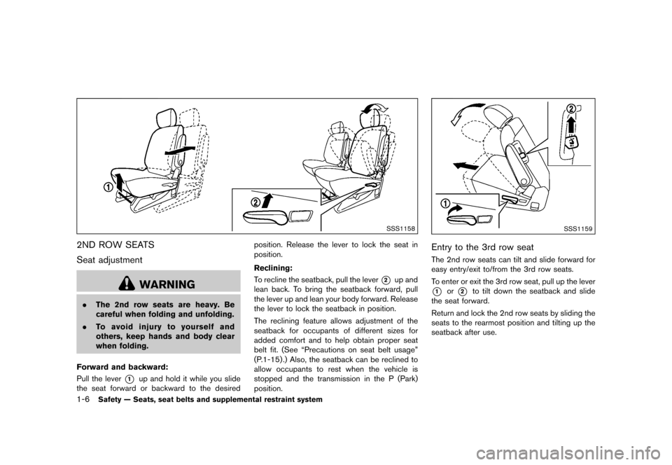 NISSAN QUEST 2015 RE52 / 4.G Owners Manual ������
�> �(�G�L�W� ����� �� �� �0�R�G�H�O� �(���� �@
1-6Safety Ð Seats, seat belts and supplemental restraint system
SSS1158
2ND ROW SEATSGUID-2240C526-61B5-4CAA-B4A1-DFBFD534D6