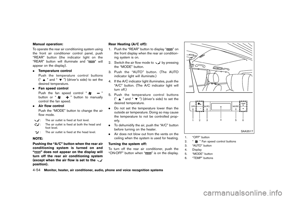 NISSAN QUEST 2015 RE52 / 4.G Owners Manual �������
�> �(�G�L�W� ����� �� �� �0�R�G�H�O� �(���� �@
4-54Monitor, heater, air conditioner, audio, phone and voice recognition systems
Manual operation:GUID-D73A39BF-43C8-459F-9