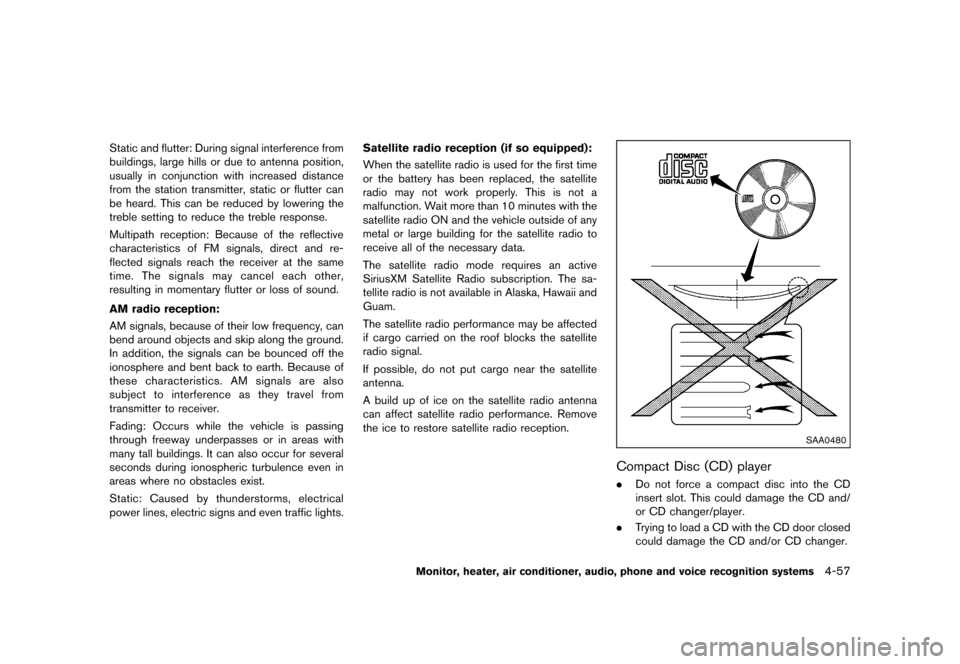 NISSAN QUEST 2015 RE52 / 4.G Owners Manual �������
�> �(�G�L�W� ����� �� �� �0�R�G�H�O� �(���� �@
Static and flutter: During signal interference from
buildings, large hills or due to antenna position,
usually in conjuncti