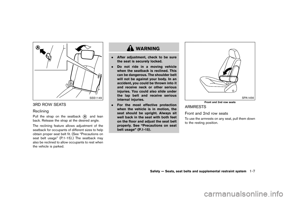 NISSAN QUEST 2015 RE52 / 4.G Owners Manual ������
�> �(�G�L�W� ����� �� �� �0�R�G�H�O� �(���� �@
SSS1149
3RD ROW SEATSGUID-8B174BCB-55A9-4070-AE4A-06F3342E7335
RecliningGUID-6FD9F8E0-B172-4C02-918D-29C8C54903D6Pull the str