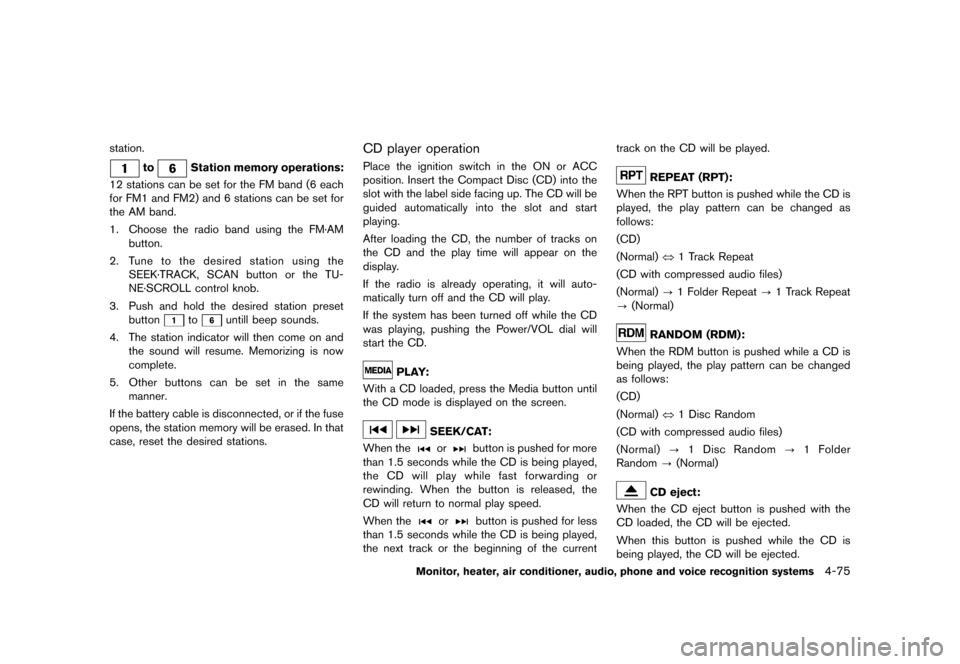 NISSAN QUEST 2015 RE52 / 4.G User Guide �������
�> �(�G�L�W� ����� �� �� �0�R�G�H�O� �(���� �@
station.
toStation memory operations:GUID-D73A39BF-43C8-459F-9C24-47B7F579C40712 stations can be set for the FM band (6 eac