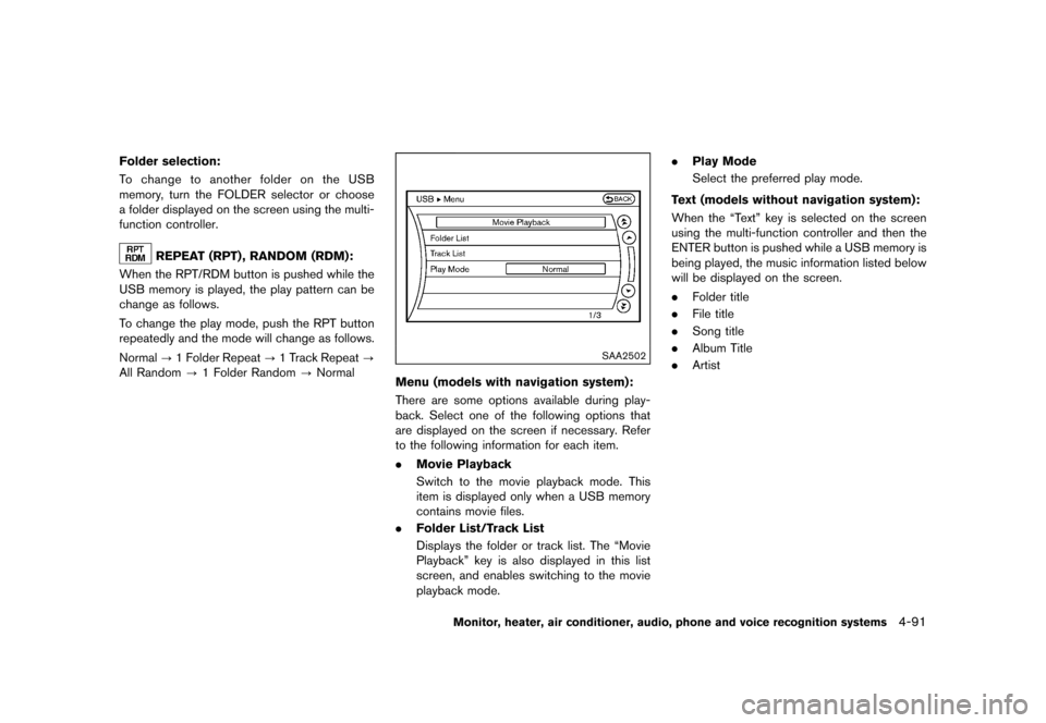 NISSAN QUEST 2015 RE52 / 4.G Owners Manual �������
�> �(�G�L�W� ����� �� �� �0�R�G�H�O� �(���� �@
Folder selection:GUID-D73A39BF-43C8-459F-9C24-47B7F579C407To change to another folder on the USB
memory, turn the FOLDER se