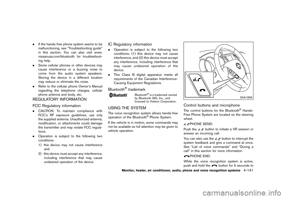 NISSAN QUEST 2015 RE52 / 4.G Owners Manual �������
�> �(�G�L�W� ����� �� �� �0�R�G�H�O� �(���� �@
.If the hands-free phone system seems to be
malfunctioning, see ªTroubleshooting guideº
in this section. You can also vis