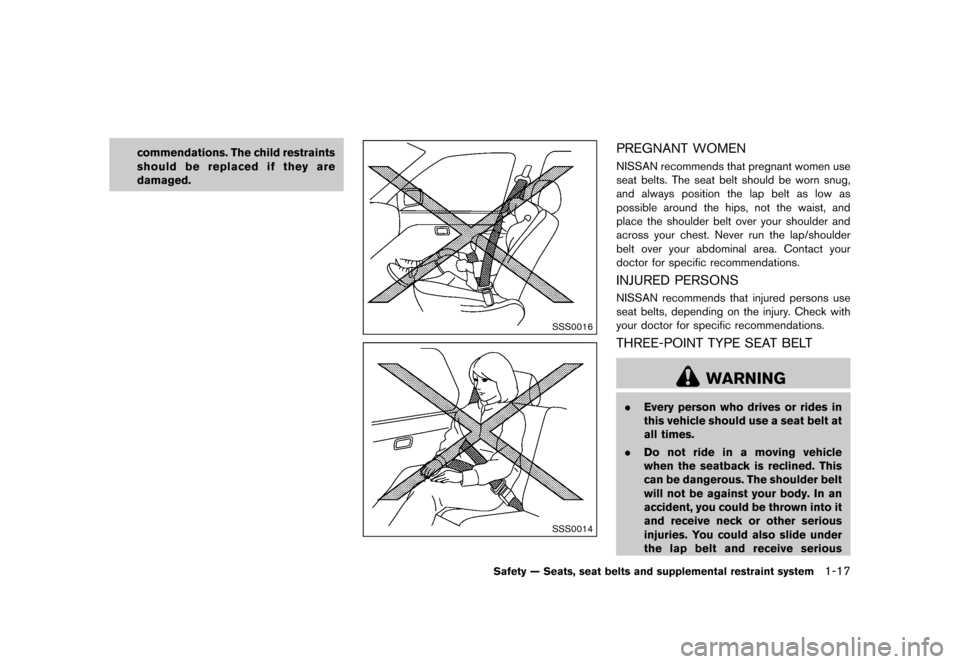 NISSAN QUEST 2015 RE52 / 4.G Owners Manual ������
�> �(�G�L�W� ����� �� �� �0�R�G�H�O� �(���� �@
commendations. The child restraints
should be replaced if they are
damaged.
SSS0016
SSS0014
PREGNANT WOMENGUID-28EC30BC-B46B-