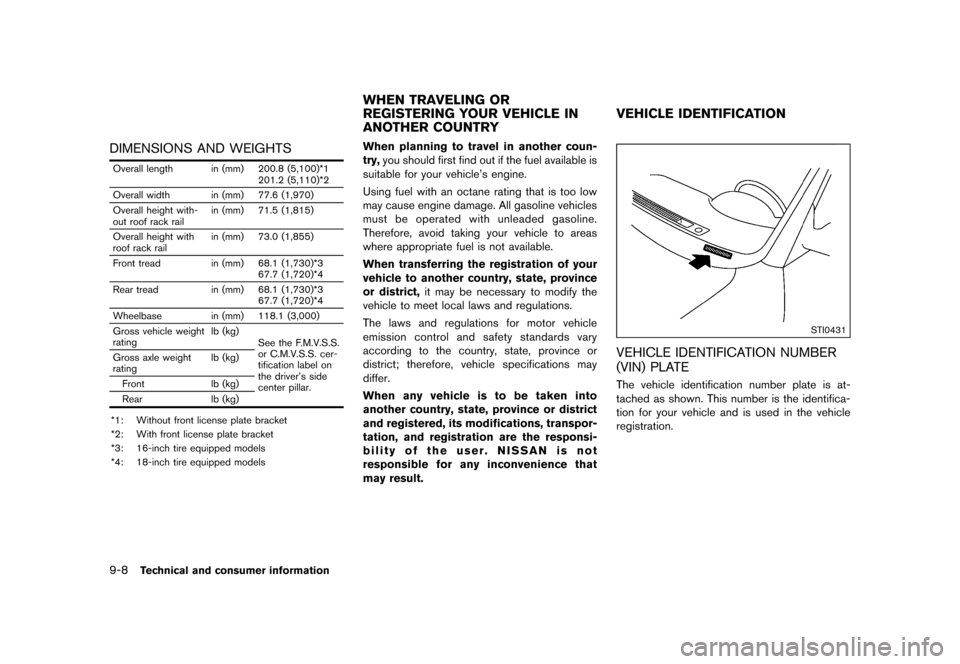 NISSAN QUEST 2015 RE52 / 4.G Owners Guide �������
�> �(�G�L�W� ����� �� �� �0�R�G�H�O� �(���� �@
9-8Technical and consumer information
DIMENSIONS AND WEIGHTSGUID-55766825-1CD9-42C1-A2BF-806DBCA15241
Overall length in (mm