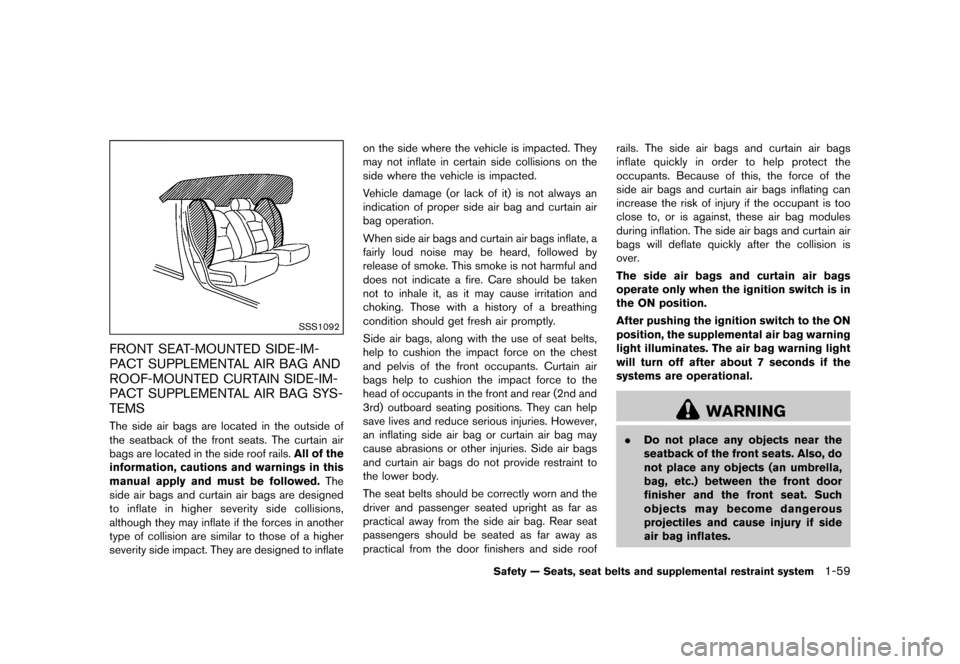 NISSAN QUEST 2015 RE52 / 4.G Manual PDF ������
�> �(�G�L�W� ����� �� �� �0�R�G�H�O� �(���� �@
SSS1092
FRONT SEAT-MOUNTED SIDE-IM-
PACT SUPPLEMENTAL AIR BAG AND
ROOF-MOUNTED CURTAIN SIDE-IM-
PACT SUPPLEMENTAL AIR BAG SYS