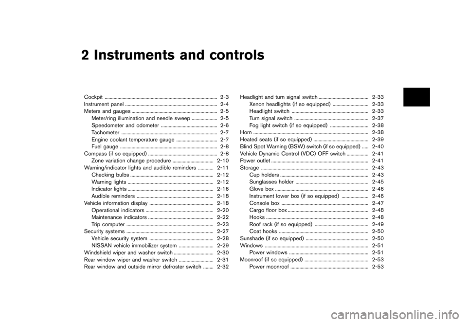 NISSAN QUEST 2015 RE52 / 4.G Manual Online ������
�> �(�G�L�W� ����� �� �� �0�R�G�H�O� �(���� �@
2 Instruments and controls
Cockpit...
........................................................................\
.............
