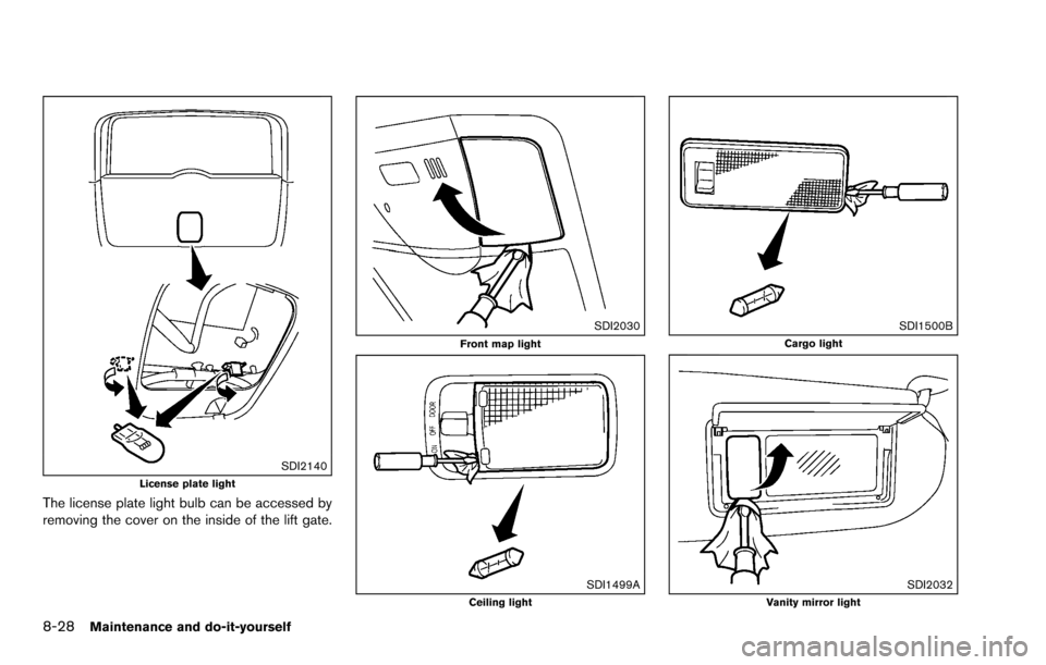 NISSAN ROGUE SELECT 2015 2.G Owners Manual 8-28Maintenance and do-it-yourself
SDI2140License plate light
The license plate light bulb can be accessed by
removing the cover on the inside of the lift gate.
SDI2030Front map light
SDI1499ACeiling NISSAN ROGUE SELECT 2015 2.G Owners Manual 8-28Maintenance and do-it-yourself
SDI2140License plate light
The license plate light bulb can be accessed by
removing the cover on the inside of the lift gate.
SDI2030Front map light
SDI1499ACeiling