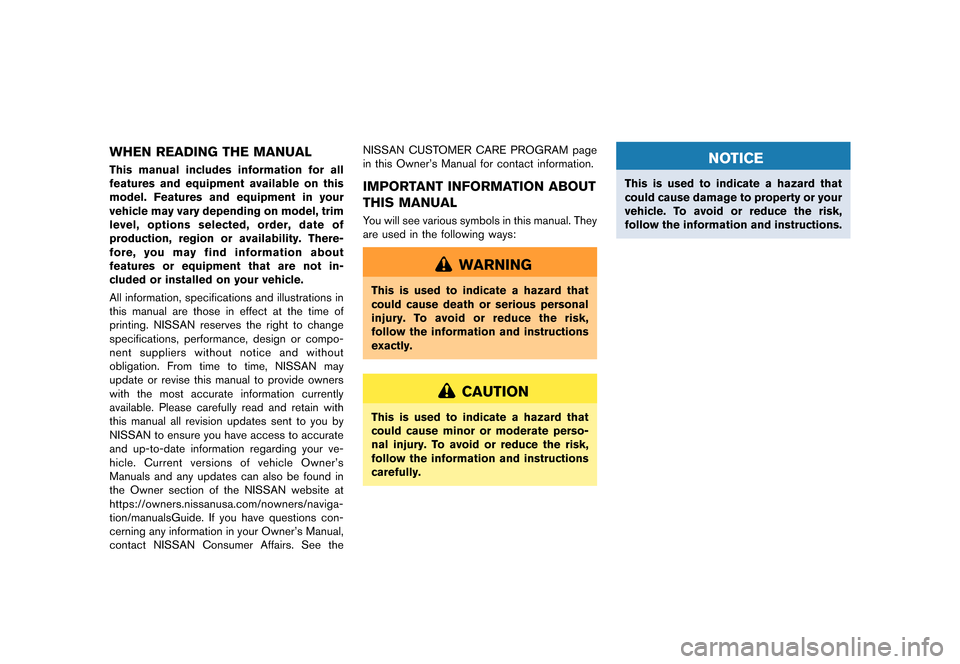 NISSAN GT-R 2016 R35 Owners Manual �����
�> �(�G�L�W� ����� ��� � �0�R�G�H�O� �5���� �@
WHEN READING THE MANUAL
This manual includes information for all
features and equipment available on this
model. Features and e