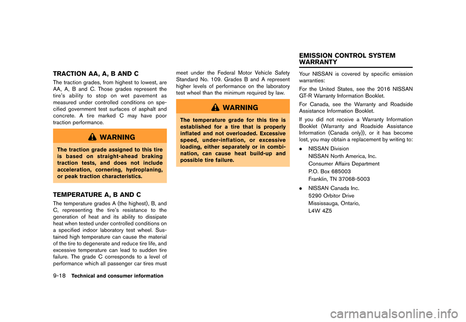NISSAN GT-R 2016 R35 Owners Manual �������
�> �(�G�L�W� ����� ��� � �0�R�G�H�O� �5���� �@
9-18Technical and consumer information
TRACTION AA, A, B AND C
The traction grades, from highest to lowest, are
AA, A, B an
