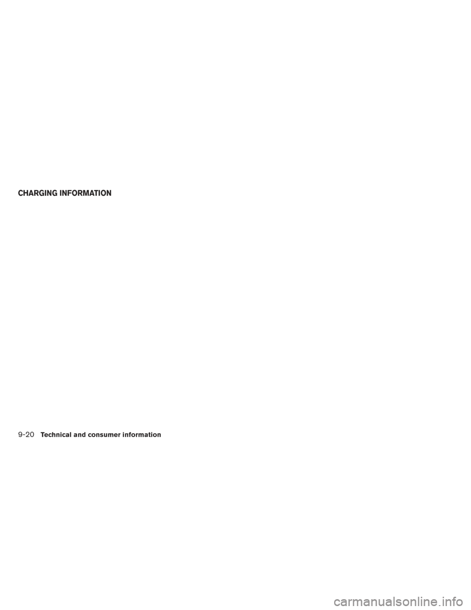 NISSAN LEAF 2016 1.G Owners Manual CHARGING INFORMATION
9-20Technical and consumer information NISSAN LEAF 2016 1.G Owners Manual CHARGING INFORMATION
9-20Technical and consumer information