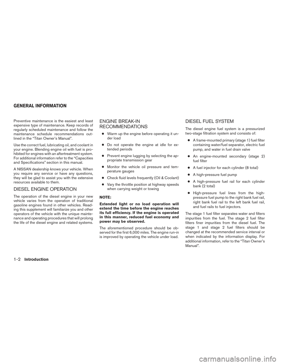 NISSAN TITAN 2016 2.G Owners Manual Preventive maintenance is the easiest and least
expensive type of maintenance. Keep records of
regularly scheduled maintenance and follow the
maintenance schedule recommendations out-
lined in the “ NISSAN TITAN 2016 2.G Owners Manual Preventive maintenance is the easiest and least
expensive type of maintenance. Keep records of
regularly scheduled maintenance and follow the
maintenance schedule recommendations out-
lined in the “