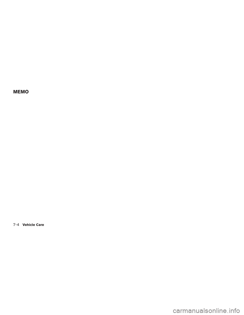 NISSAN TITAN 2016 2.G Owners Manual MEMO
7-4Vehicle Care NISSAN TITAN 2016 2.G Owners Manual MEMO
7-4Vehicle Care