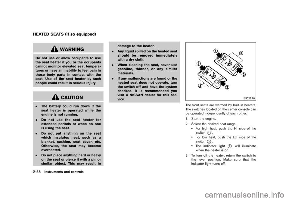 NISSAN 370Z COUPE 2017 Z34 User Guide �������
�> �(�G�L�W� ����� �� �� �0�R�G�H�O� �����0�< �1�,�6�6�$�1 ����=��=��� �2�0���(���=���8� �@
2-38Instruments and controls
GUID-A40EA62A-A0E6-4B1C-9878-C0B322