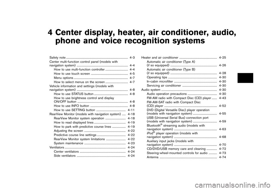 NISSAN 370Z COUPE 2017 Z34 Owners Manual �������
�> �(�G�L�W� ����� �� �� �0�R�G�H�O� �����0�< �1�,�6�6�$�1 ����=��=��� �2�0���(���=���8� �@
4 Center display, heater, air conditioner, audio,phone and voice