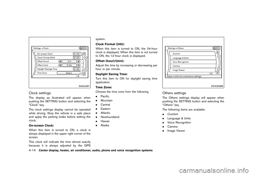 NISSAN 370Z COUPE 2017 Z34 Owners Guide �������
�> �(�G�L�W� ����� �� �� �0�R�G�H�O� �����0�< �1�,�6�6�$�1 ����=��=��� �2�0���(���=���8� �@
4-14Center display, heater, air conditioner, audio, phone and vo