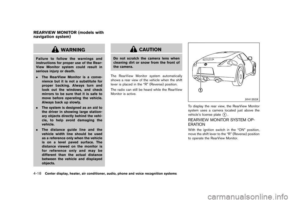 NISSAN 370Z COUPE 2017 Z34 Owners Manual �������
�> �(�G�L�W� ����� �� �� �0�R�G�H�O� �����0�< �1�,�6�6�$�1 ����=��=��� �2�0���(���=���8� �@
4-18Center display, heater, air conditioner, audio, phone and vo