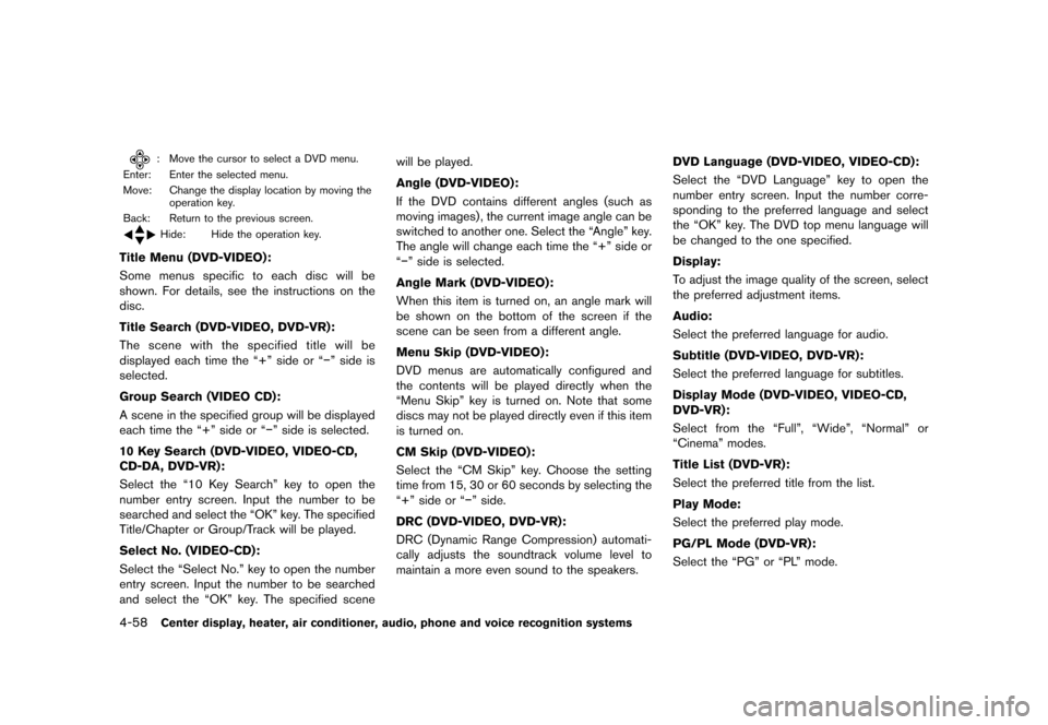 NISSAN 370Z COUPE 2017 Z34 Owners Manual �������
�> �(�G�L�W� ����� �� �� �0�R�G�H�O� �����0�< �1�,�6�6�$�1 ����=��=��� �2�0���(���=���8� �@
4-58Center display, heater, air conditioner, audio, phone and vo