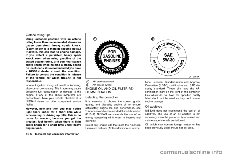 NISSAN 370Z COUPE 2017 Z34 Service Manual �������
�> �(�G�L�W� ����� �� �� �0�R�G�H�O� �����0�< �1�,�6�6�$�1 ����=��=��� �2�0���(���=���8� �@
10-6Technical and consumer information
Octane rating tipsGUID-7F