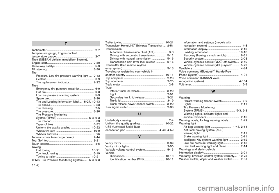 NISSAN 370Z COUPE 2017 Z34 Service Manual �������
�> �(�G�L�W� ����� �� �� �0�R�G�H�O� �����0�< �1�,�6�6�$�1 ����=��=��� �2�0���(���=���8� �@
11-6
T
Tachometer...
...........................................