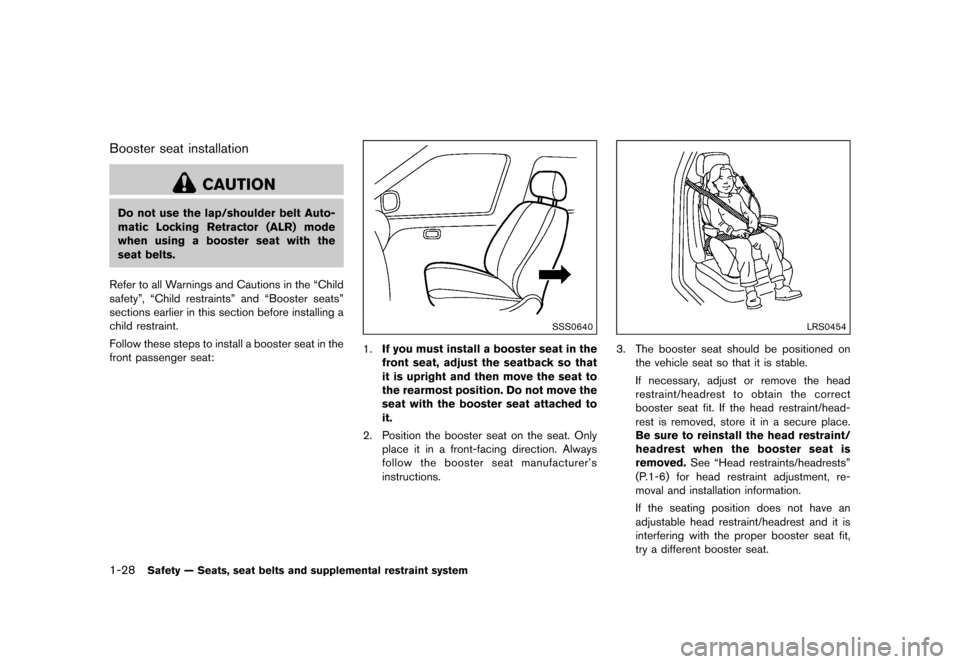 NISSAN 370Z COUPE 2017 Z34 User Guide ������
�> �(�G�L�W� ����� �� �� �0�R�G�H�O� �����0�< �1�,�6�6�$�1 ����=��=��� �2�0���(���=���8� �@
1-28Safety Ð Seats, seat belts and supplemental restraint system
