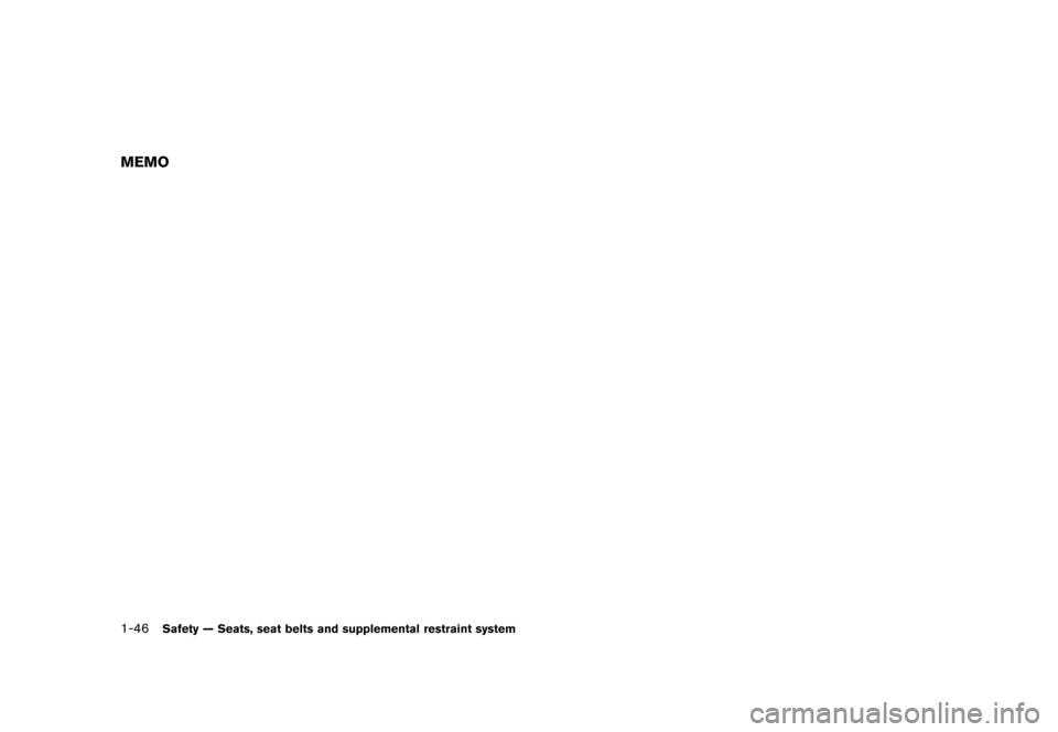 NISSAN 370Z COUPE 2017 Z34 Repair Manual ������
�> �(�G�L�W� ����� �� �� �0�R�G�H�O� �����0�< �1�,�6�6�$�1 ����=��=��� �2�0���(���=���8� �@
1-46Safety Ð Seats, seat belts and supplemental restraint system
