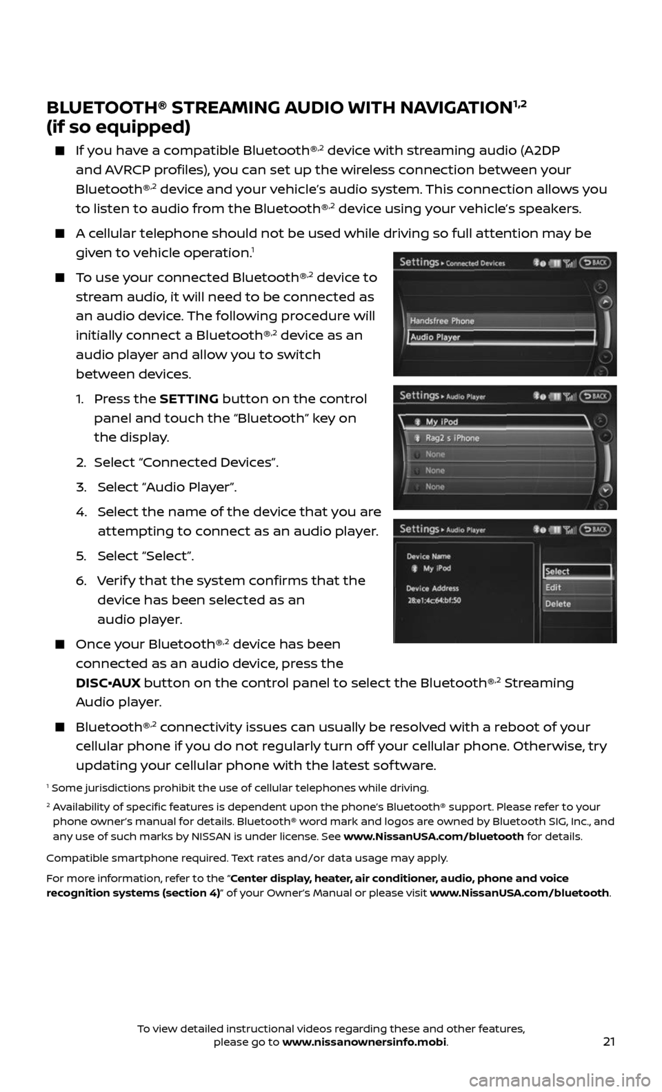 NISSAN 370Z COUPE 2017 Z34 Quick Reference Guide 21
BLUETOOTH® STREAMING AUDIO WITH NAVIGATION1,2
(if so equipped)
If you have a compatible Bluetooth®,2 device with streaming audio (A2DP
and AVRCP profiles), you can set up the wireless conn NISSAN 370Z COUPE 2017 Z34 Quick Reference Guide 21
BLUETOOTH® STREAMING AUDIO WITH NAVIGATION1,2
(if so equipped)
If you have a compatible Bluetooth®,2 device with streaming audio (A2DP
and AVRCP profiles), you can set up the wireless conn