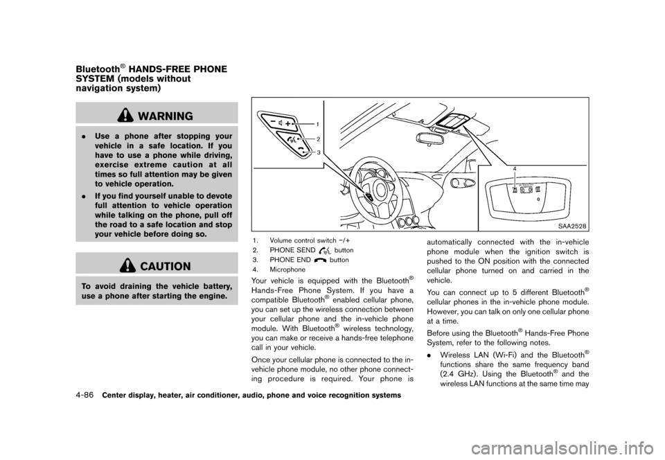 NISSAN 370Z ROADSTER 2017 Z34 Owners Manual �������
�> �(�G�L�W� ����� �� �� �0�R�G�H�O� �����0�< �1�,�6�6�$�1 ����=��=��� �2�0���(���=���8� �@
4-86Center display, heater, air conditioner, audio, phone and vo