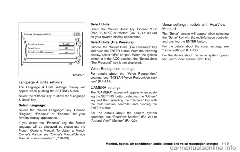 NISSAN ARMADA 2017 2.G Owners Manual SAA3007
Language & Units settings
The Language & Units settings display will
appear when pushing the SETTING button.
Select the “Others” key to show the “Language
& Units” key.
Select Language