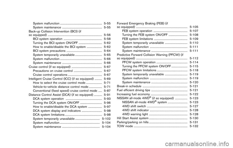 NISSAN ARMADA 2017 2.G Owners Manual System malfunction .......................................................... 5-55
System maintenance ....................................................... 5-55
Back-up Collision Intervention (BCI) 