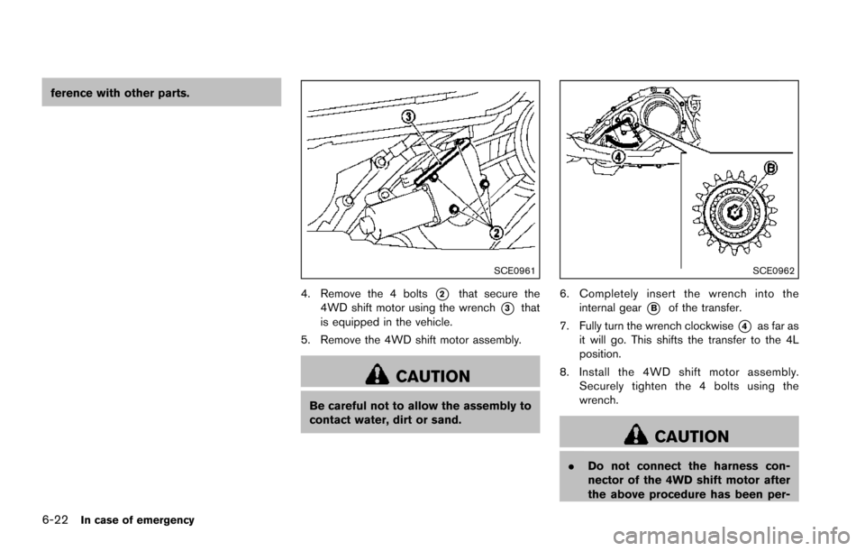NISSAN ARMADA 2017 2.G Owners Manual 6-22In case of emergency
ference with other parts.
SCE0961
4. Remove the 4 bolts*2that secure the
4WD shift motor using the wrench
*3that
is equipped in the vehicle.
5. Remove the 4WD shift motor asse NISSAN ARMADA 2017 2.G Owners Manual 6-22In case of emergency
ference with other parts.
SCE0961
4. Remove the 4 bolts*2that secure the
4WD shift motor using the wrench
*3that
is equipped in the vehicle.
5. Remove the 4WD shift motor asse