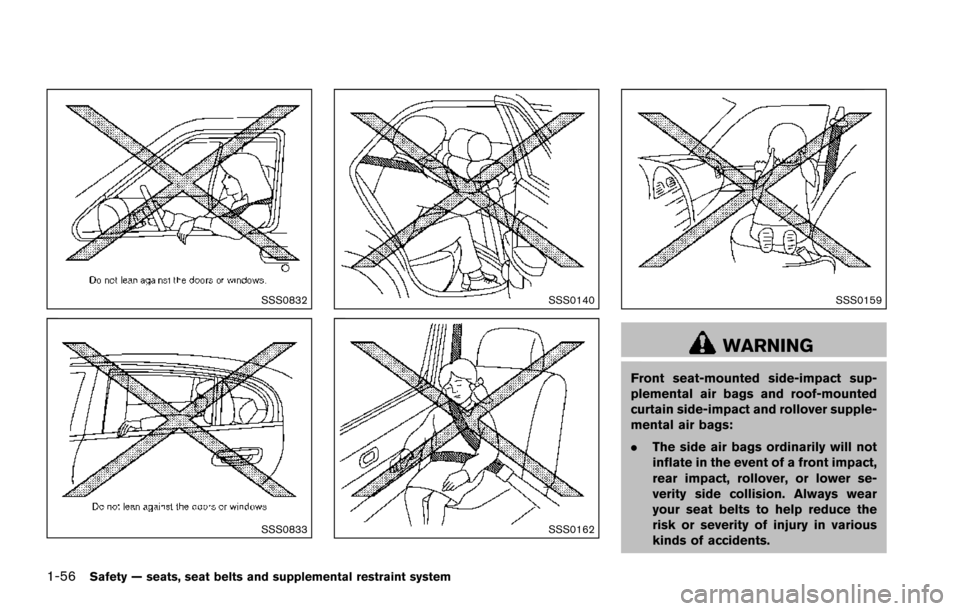 NISSAN ARMADA 2017 2.G Manual PDF 1-56Safety — seats, seat belts and supplemental restraint system
SSS0832
SSS0833
SSS0140
SSS0162
SSS0159
WARNING
Front seat-mounted side-impact sup-
plemental air bags and roof-mounted
curtain side- NISSAN ARMADA 2017 2.G Manual PDF 1-56Safety — seats, seat belts and supplemental restraint system
SSS0832
SSS0833
SSS0140
SSS0162
SSS0159
WARNING
Front seat-mounted side-impact sup-
plemental air bags and roof-mounted
curtain side-