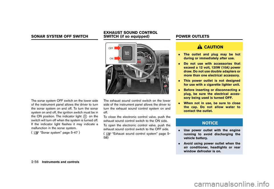 NISSAN GT-R 2017 R35 Owners Manual �������
�> �(�G�L�W� ����� �� �� �0�R�G�H�O� �����0�< �1�,�6�6�$�1 �*�7��5��5��� �2�0���(���5���8� �@
2-56Instruments and controls
GUID-6E444278-29B6-4C8B-858F-EC8593