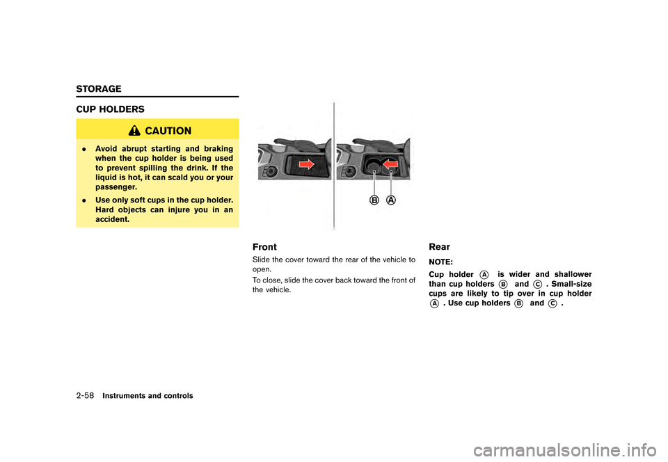 NISSAN GT-R 2017 R35 Owners Manual �������
�> �(�G�L�W� ����� �� �� �0�R�G�H�O� �����0�< �1�,�6�6�$�1 �*�7��5��5��� �2�0���(���5���8� �@
2-58Instruments and controls
GUID-6A18D526-5CB9-41D7-B4FF-0D7507
