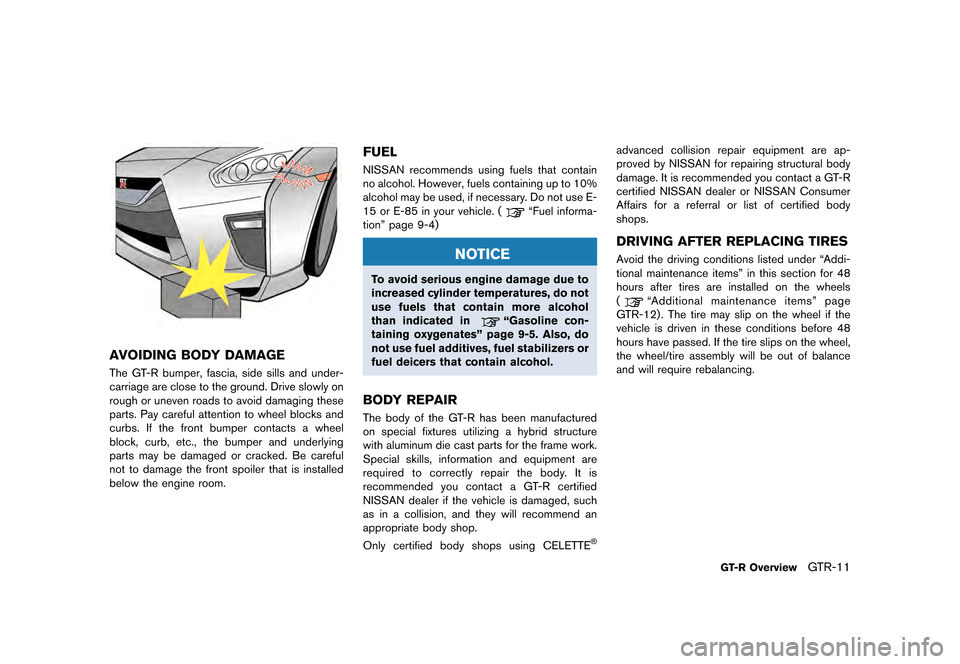 NISSAN GT-R 2017 R35 User Guide ������
�> �(�G�L�W� ����� �� �� �0�R�G�H�O� �����0�< �1�,�6�6�$�1 �*�7��5��5��� �2�0���(���5���8� �@
JVC0928X
AVOIDING BODY DAMAGEGUID-84F3E8E5-8CE2-4771-AB43-F43103FF