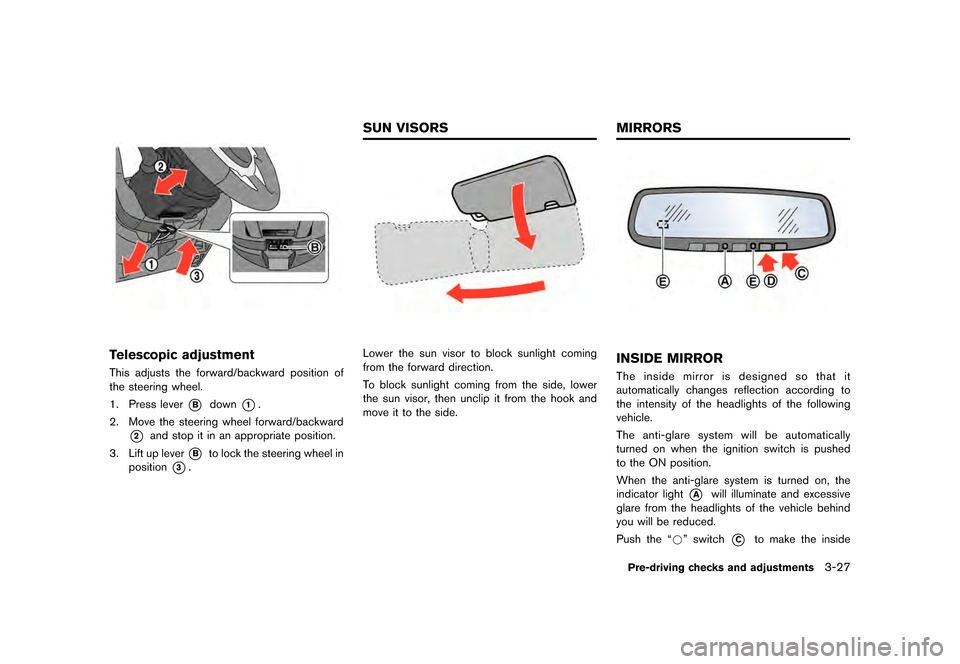 NISSAN GT-R 2017 R35 Owners Manual �������
�> �(�G�L�W� ����� �� �� �0�R�G�H�O� �����0�< �1�,�6�6�$�1 �*�7��5��5��� �2�0���(���5���8� �@
GPC0035
Telescopic adjustmentGUID-D95E02D8-F9A2-4DDE-AACE-FFD271