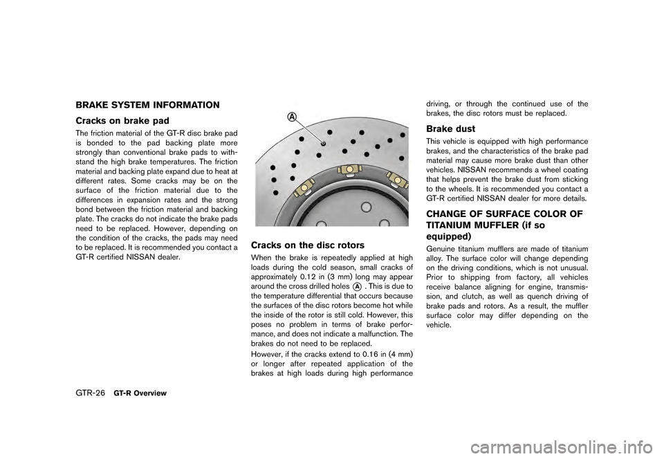NISSAN GT-R 2017 R35 Owners Guide ������
�> �(�G�L�W� ����� �� �� �0�R�G�H�O� �����0�< �1�,�6�6�$�1 �*�7��5��5��� �2�0���(���5���8� �@
GTR-26GT-R Overview
BRAKE SYSTEM INFORMATIONGUID-B79B98DE-81A3-42B