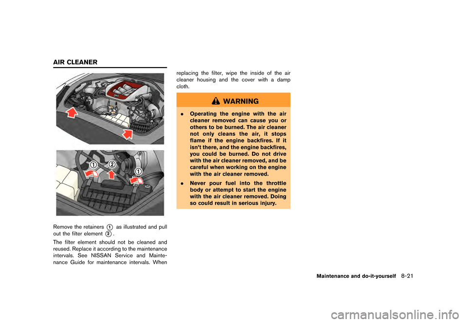 NISSAN GT-R 2017 R35 Owners Manual �������
�> �(�G�L�W� ����� �� �� �0�R�G�H�O� �����0�< �1�,�6�6�$�1 �*�7��5��5��� �2�0���(���5���8� �@
GUID-0BF190B2-3190-4B07-8184-822A1F71F092
JVM0011X
Remove the re