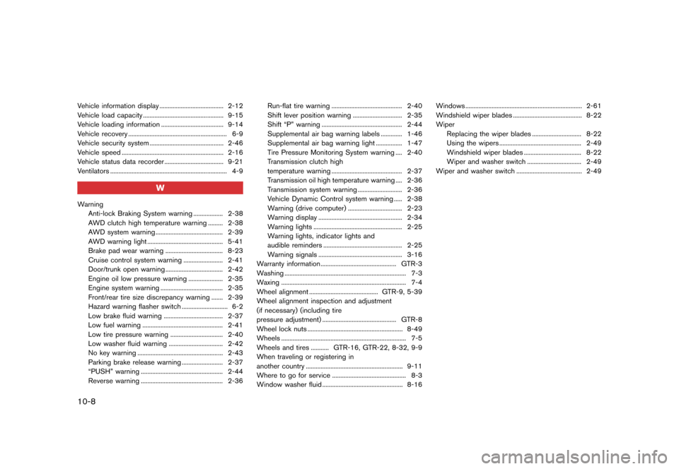 NISSAN GT-R 2017 R35 Owners Manual �������
�> �(�G�L�W� ����� �� �� �0�R�G�H�O� �����0�< �1�,�6�6�$�1 �*�7��5��5��� �2�0���(���5���8� �@
10-8
Vehicle information display...
............................