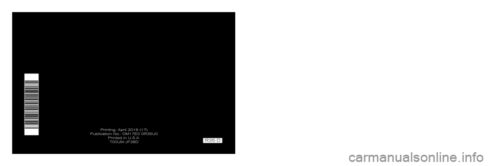NISSAN GT-R 2017 R35 Owners Manual 2017
OWNER’S MANUAL
  2017  NISSAN  GT-R
         
 R35-D
For your safety, read carefully and keep in this vehicle.R35-D
Printing: April 2016 (17)
Publication No.:  Printed in U.S.A.T00UM-JF38D OM17