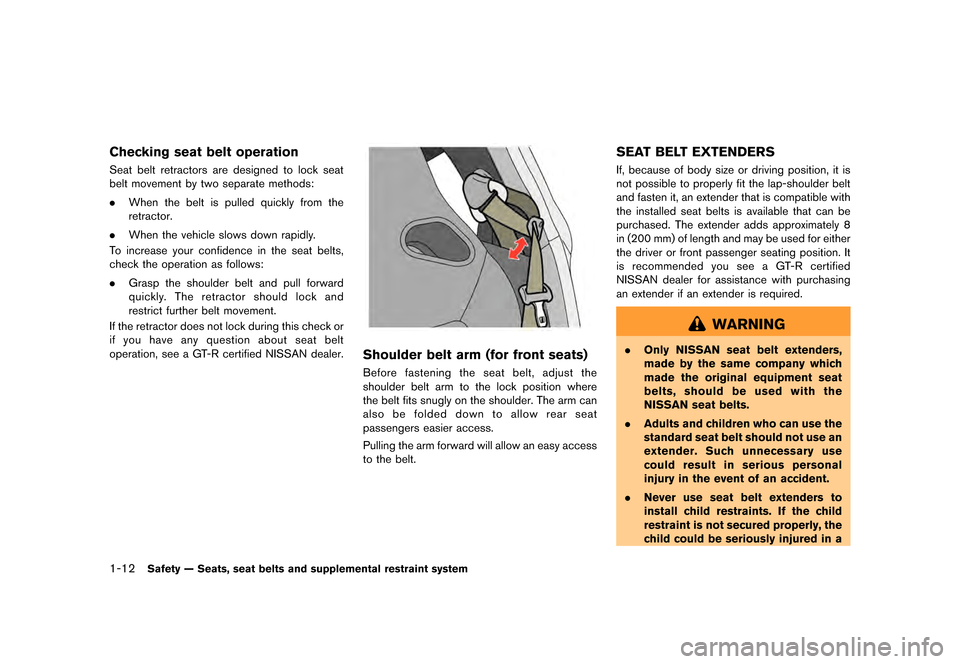 NISSAN GT-R 2017 R35 Repair Manual ������
�> �(�G�L�W� ����� �� �� �0�R�G�H�O� �����0�< �1�,�6�6�$�1 �*�7��5��5��� �2�0���(���5���8� �@
1-12Safety Ð Seats, seat belts and supplemental restraint system
