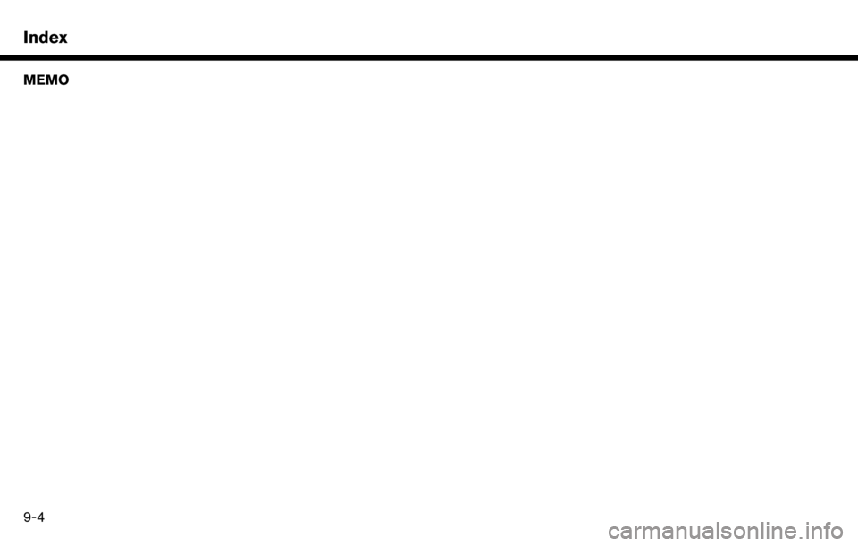 NISSAN MURANO 2017 3.G Nissan Connect Navigation Manual Index
MEMO
9-4 
