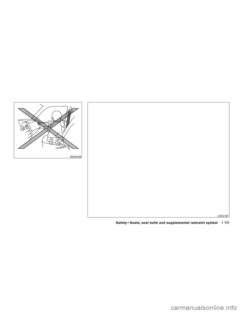 NISSAN PATHFINDER 2017 R52 / 4.G Manual PDF SSS0159
LRS2187
Safety—Seats, seat belts and supplemental restraint system1-55 NISSAN PATHFINDER 2017 R52 / 4.G Manual PDF SSS0159
LRS2187
Safety—Seats, seat belts and supplemental restraint system1-55