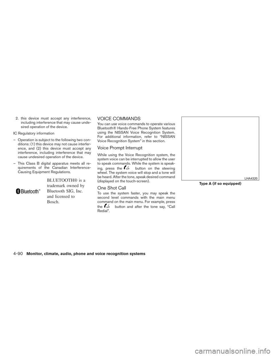 NISSAN ROGUE HYBRID 2017 2.G Owners Manual 2. this device must accept any interference,including interference that may cause unde-
sired operation of the device.
IC Regulatory information
– Operation is subject to the following two con- diti NISSAN ROGUE HYBRID 2017 2.G Owners Manual 2. this device must accept any interference,including interference that may cause unde-
sired operation of the device.
IC Regulatory information
– Operation is subject to the following two con- diti