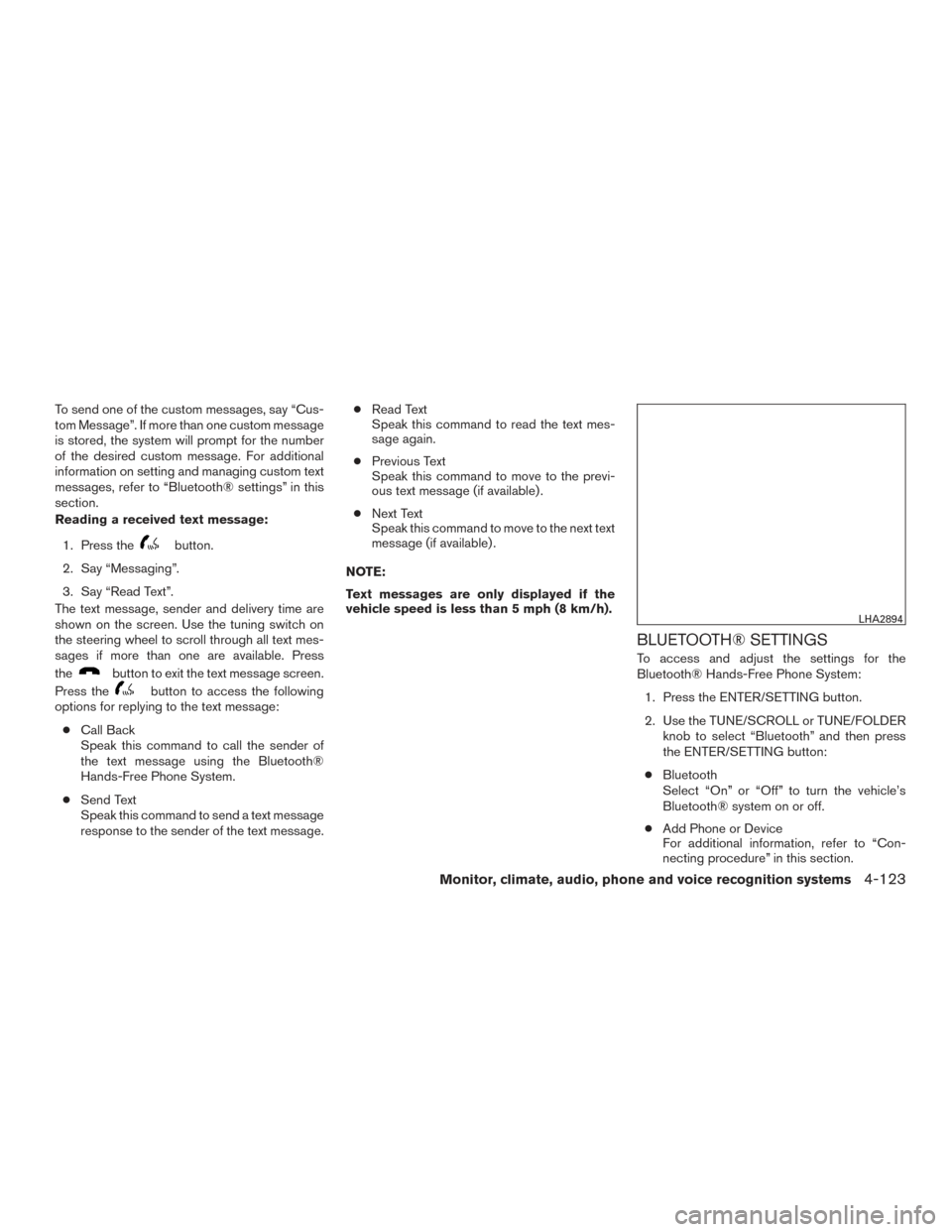 NISSAN TITAN 2017 2.G Owners Manual To send one of the custom messages, say “Cus-
tom Message”. If more than one custom message
is stored, the system will prompt for the number
of the desired custom message. For additional
informati NISSAN TITAN 2017 2.G Owners Manual To send one of the custom messages, say “Cus-
tom Message”. If more than one custom message
is stored, the system will prompt for the number
of the desired custom message. For additional
informati
