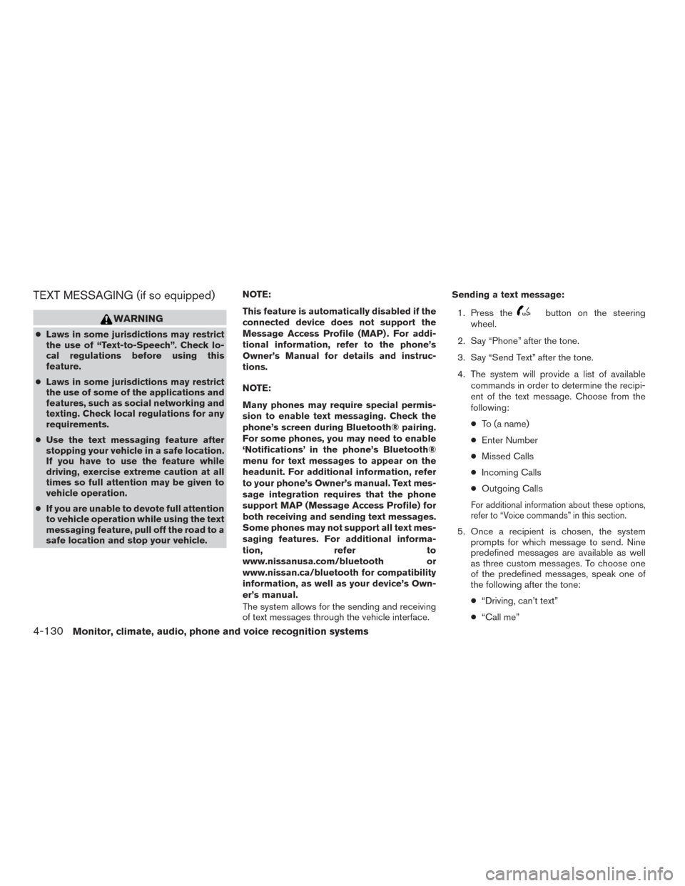 NISSAN TITAN 2017 2.G Owners Manual TEXT MESSAGING (if so equipped)
WARNING
●Laws in some jurisdictions may restrict
the use of “Text-to-Speech”. Check lo-
cal regulations before using this
feature.
● Laws in some jurisdictions NISSAN TITAN 2017 2.G Owners Manual TEXT MESSAGING (if so equipped)
WARNING
●Laws in some jurisdictions may restrict
the use of “Text-to-Speech”. Check lo-
cal regulations before using this
feature.
● Laws in some jurisdictions